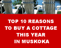 TOP 10 REASONS TO BUY A COTTAGE THIS YEAR IN MUSKOKA